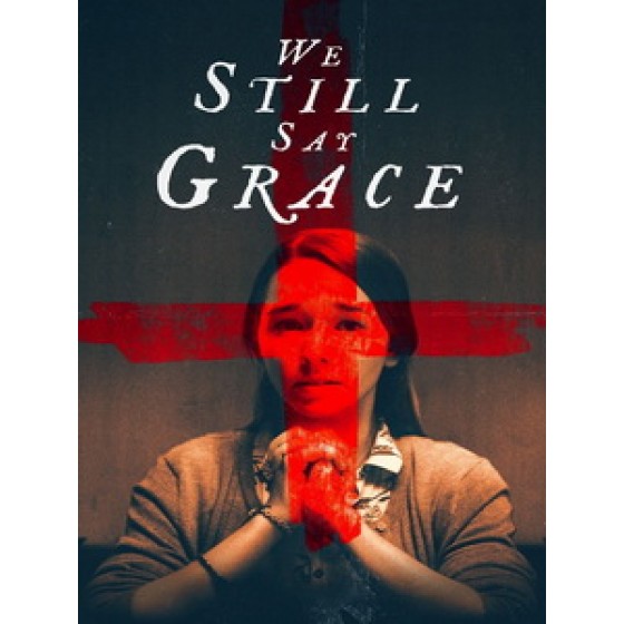 [英] 魔鬼的恩典 (We Still Say Grace) (2020)[台版字幕]