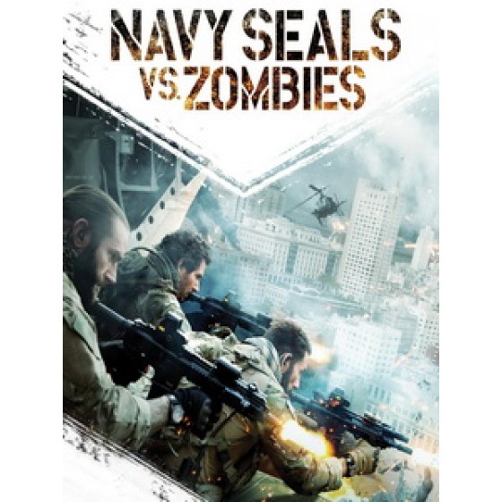 [英] 海豹突擊隊大戰僵屍 (Navy SEALs vs. Zombies) (2015)