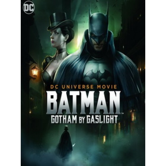 [英] 蝙蝠俠 - 煤氣燈下的高壇市 (Batman - Gotham By Gaslight) (2018)[台版字幕]