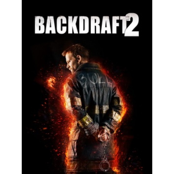 [英] 浴火赤子情 2 (Backdraft 2) (2019)[台版字幕]