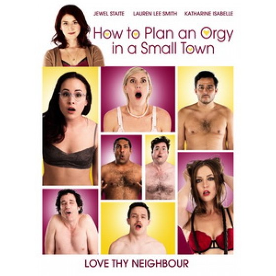 [英] 小鎮性愛聚會指南 (How to Plan an Orgy in a Small Town) (2015)