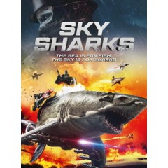 [英] 天空鯊 - 納粹終極武器 (Sky Sharks) (2020)[台版字幕]