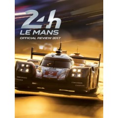 利曼24小時耐力賽 2017 官方紀錄 (24h Le Mans Official Review 2017)