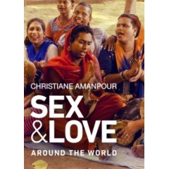 [英] 世界各地的性與愛 (Christiane Amanpour: Sex & Love Around the World) (2018)