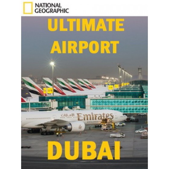 [英] 國家地理頻道 - 杜拜航站日誌 第一季 (Ultimate Airport Dubai S01) (2013)