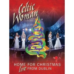 天使女伶(Celtic Woman) - Home for Christmas - Live from Dublin 演唱會