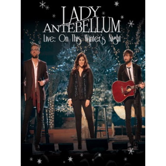 懷舊女郎(Lady Antebellum) - Live On This Winter's Night 演唱會