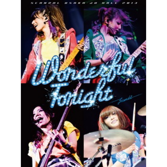 史坎朵樂團(SCANDAL) - OSAKA-JO HALL 2013「Wonderful Tonight」 演唱會