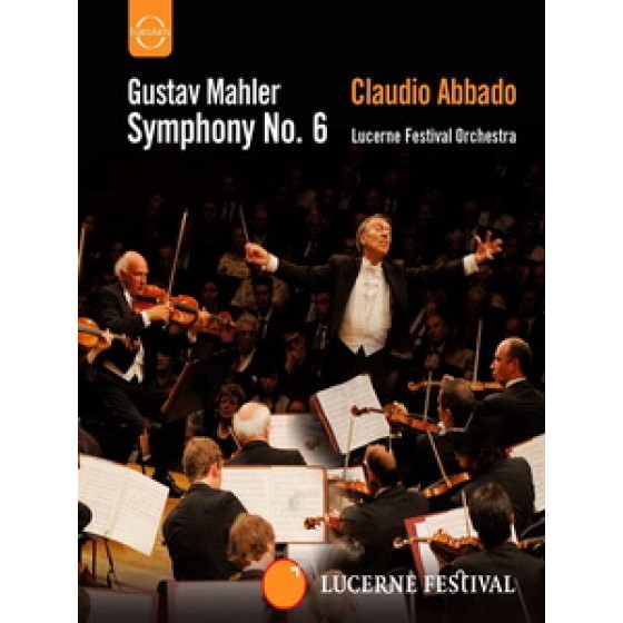 阿巴多(Claudio Abbado) - Mahler - Symphony No. 6 音樂會