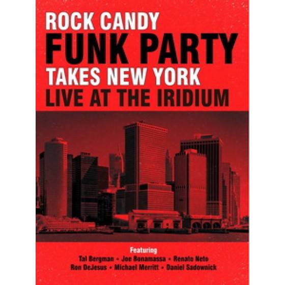 Rock Candy Funk Party - Takes New York Live at the Iridium 演唱會