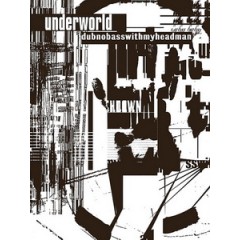 地底世界樂團(Underworld) - Dubnobasswithmyheadman 音樂藍光