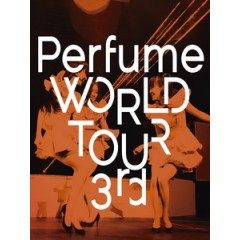 Perfume - WORLD TOUR 3rd 演唱會