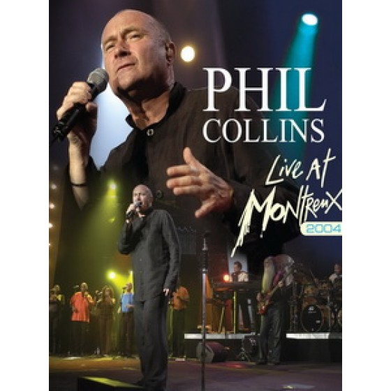 菲爾柯林斯(Phil Collins) - Live At Montreux 2004 演唱會