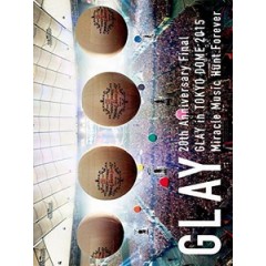 GLAY - 20th Anniversary Final GLAY in TOKYO DOME 2015 Miracle Music Hunt Forever 演唱會 [共3片]