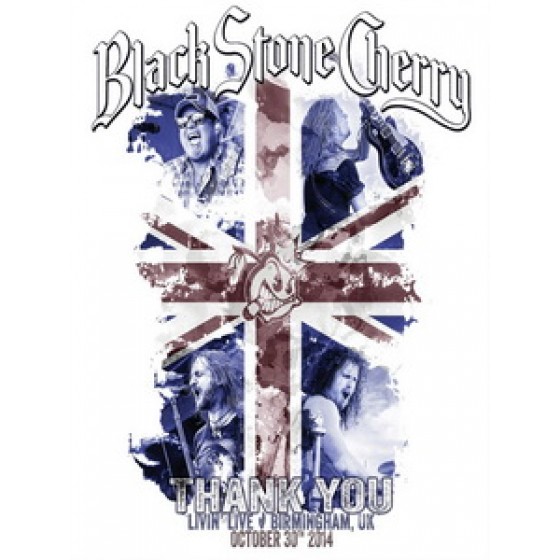 黑石櫻桃樂團(Black Stone Cherry)-Thank You - Livin' Live Birmingham UK 演唱會