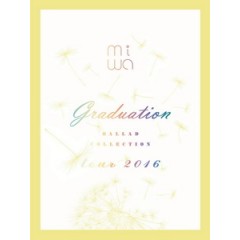 miwa - Ballad Collection tour 2016 ~Graduation~ 演唱會