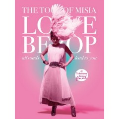 米希亞(Misia) - The Tour Of Misia Love Bebop all roads lead to you in Yokohama Arena Final 演唱會