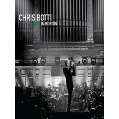 克裏斯伯堤(Chris Botti) - Chris Botti in Boston 演唱會