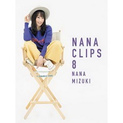 水樹奈奈 - NANA CLIPS 8