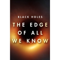 [英]黑洞：終極極限 The Edge of All We Know 纪录片 (2020)