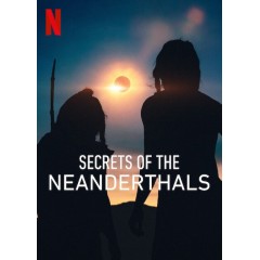 [英] 尼安德特人絕密存亡史 Secrets of the Neanderthals (2024)